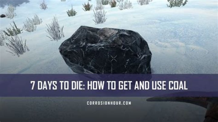 How do you get coal in 7 days?
