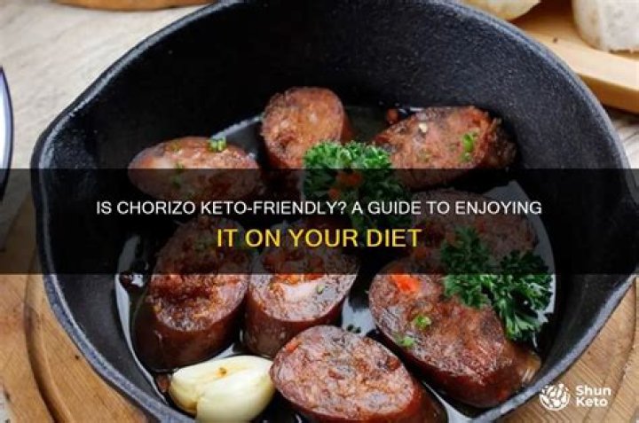 Is chorizo OK on keto?