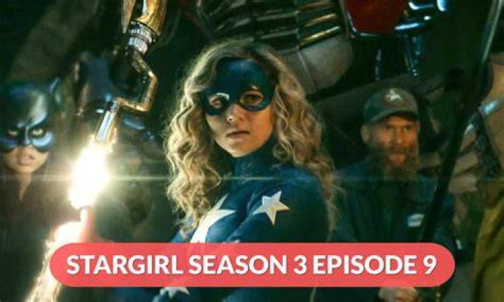 
Stargirl Season 3 Episode 9: Release Date, Preview & Streaming Guide 